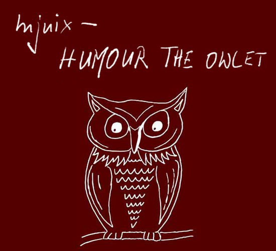 mjuix - HUMOUR THE OWLET